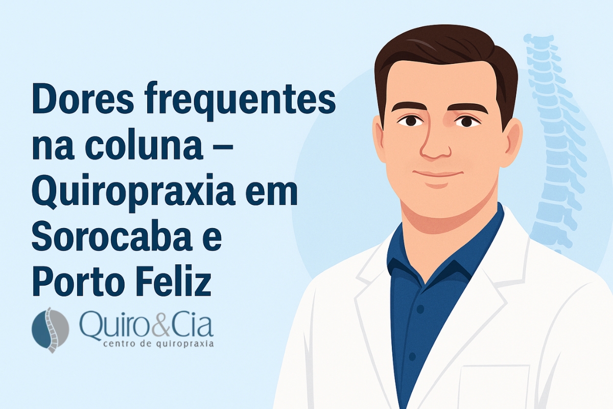 Dores frequentes na coluna – Quiropraxia em Sorocaba e Porto Feliz